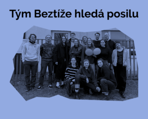 Beztíže hledá posilu do týmu